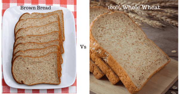 100% whole wheat bread vs brown bread